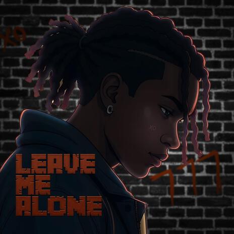 Leave Me Alone | Boomplay Music