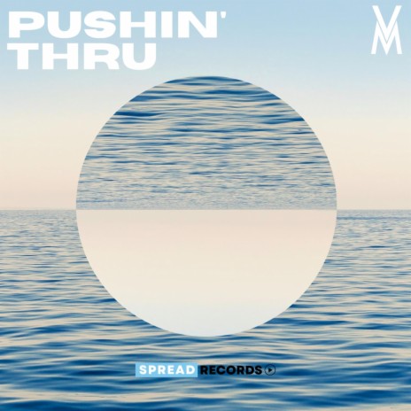 Pushin' Thru | Boomplay Music