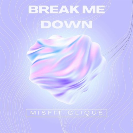 Break Me Down ft. Flux & JAYD3D! | Boomplay Music