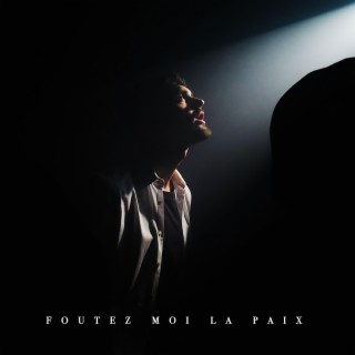 FOUTEZ MOI LA PAIX! lyrics | Boomplay Music