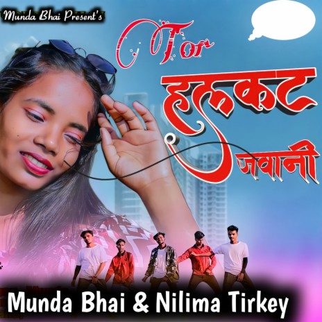 Tor Halkat Jawani ft. Nilima Tirkey | Boomplay Music