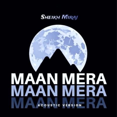 Maan Mera (Acoustic) | Boomplay Music