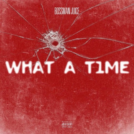 WHAT A TIME | Boomplay Music
