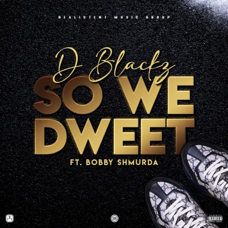 So We Dweet ft. Bobby Shmurda | Boomplay Music