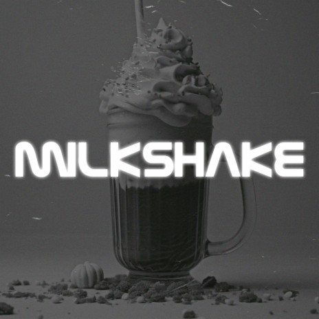 Milkshake (Techno) | Boomplay Music