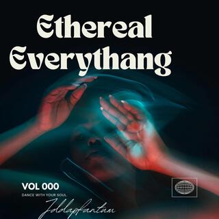 #Ethereal Everythang