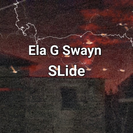 SLide ft. Ela G Swayn | Boomplay Music