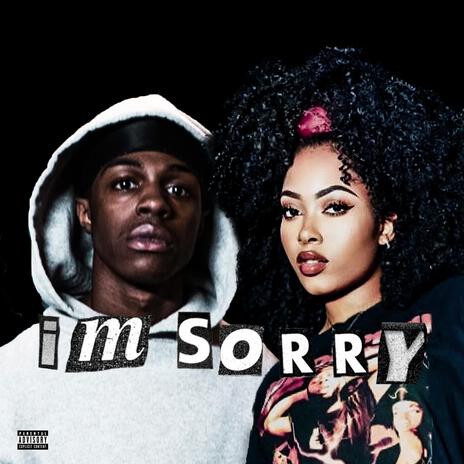 Im Sorry ft. KIANA | Boomplay Music