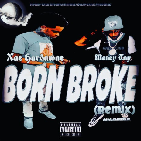 Born Broke (Remix) ft. Xae Hardawae | Boomplay Music