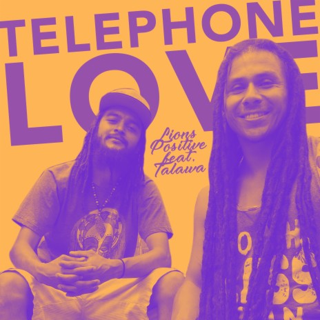 Telephone Love ft. Lions Positive | Boomplay Music