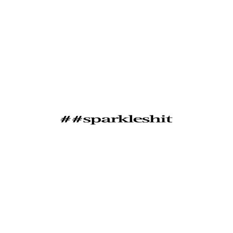 sparkleshit | Boomplay Music