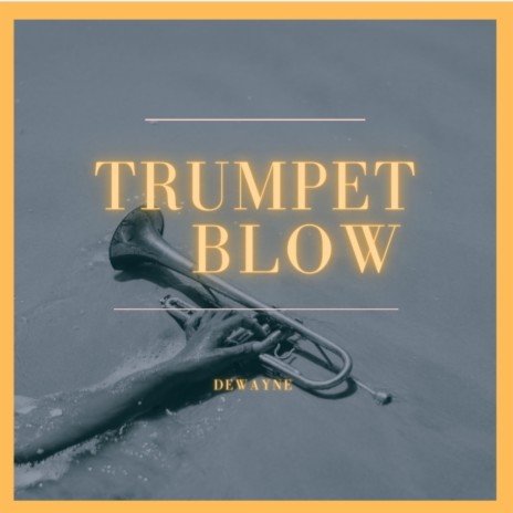 TRUMPET BLOW | Boomplay Music