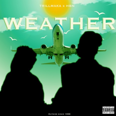 Weather ft. TRILLMAKA