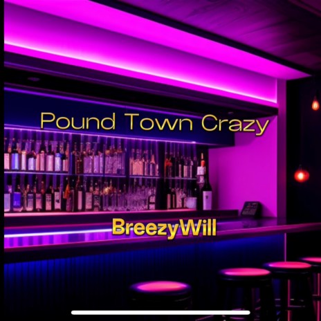 Pound Town Crazy | Boomplay Music