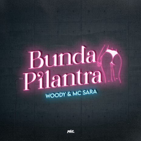 Bunda Pilantra ft. Mc Sara | Boomplay Music