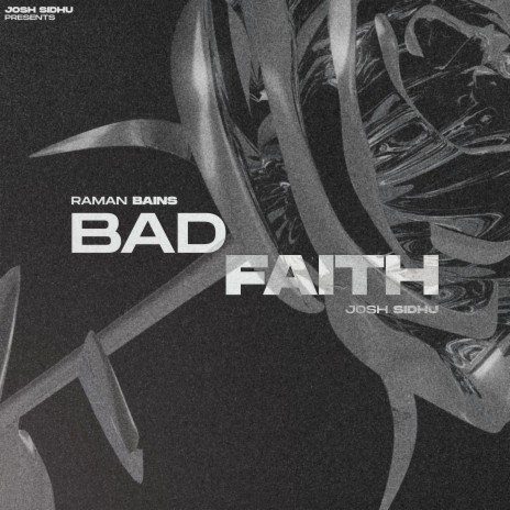 Bad Faith ft. Josh Sidhu