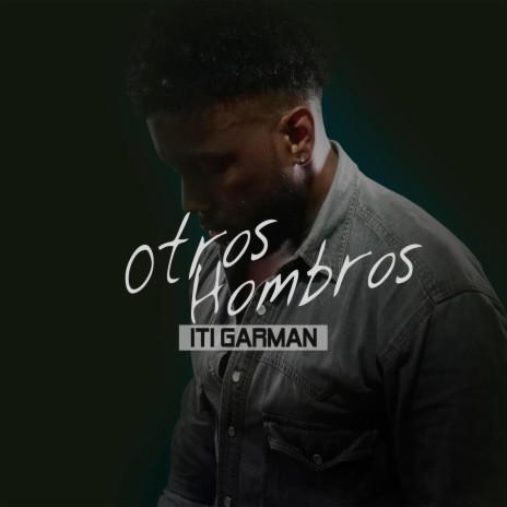 Otros Hombros | Boomplay Music