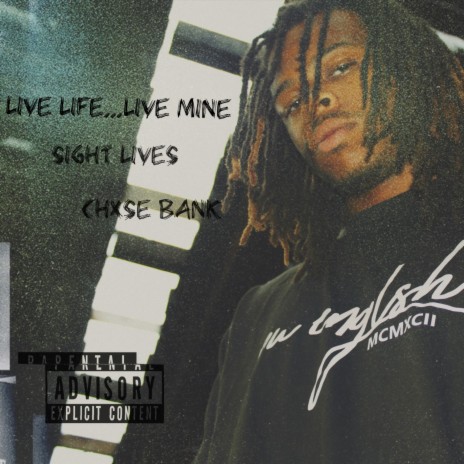 LIVE LIFE...LIVE MINE ft. Chxse Bank | Boomplay Music