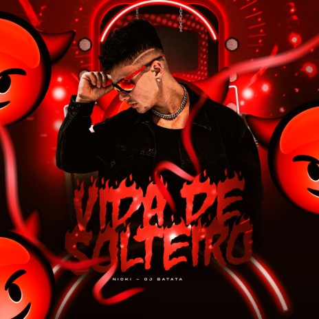 Vida de Solteiro ft. Nick | Boomplay Music