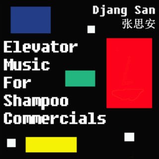 Elevator music for shampoo commercials