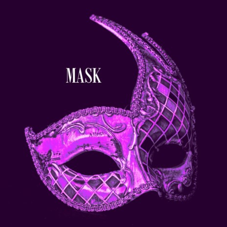 MASK | Boomplay Music
