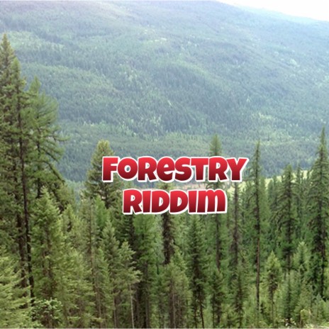 Forestry Riddim | Boomplay Music