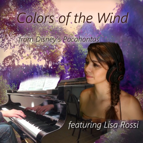 Colors of the Wind (From Pocahontas) ft. Lisa Rossi | Boomplay Music