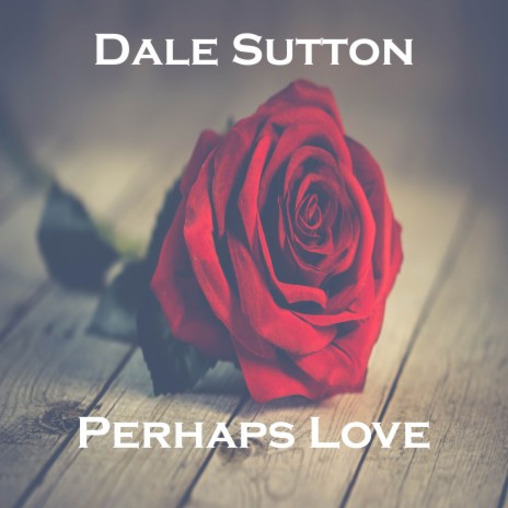 Perhaps Love (Acoustic) | Boomplay Music