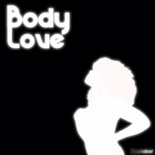 Body Love lyrics | Boomplay Music