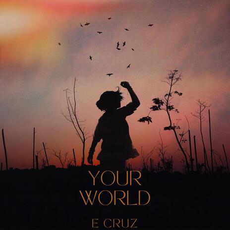 Your World