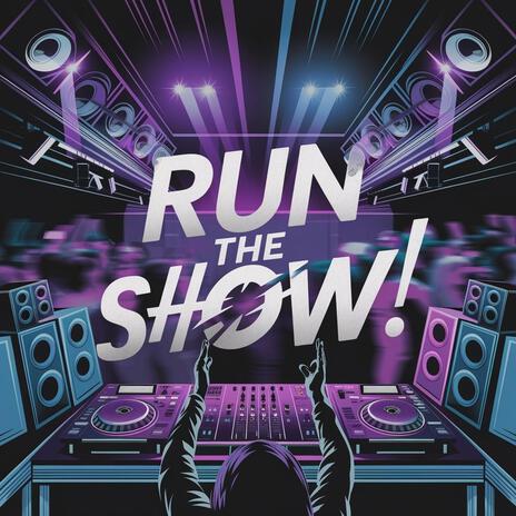 Run the show | Boomplay Music