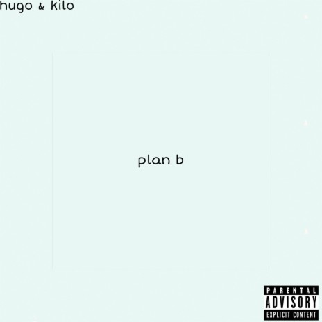 plan B ft. MudMadeKilo