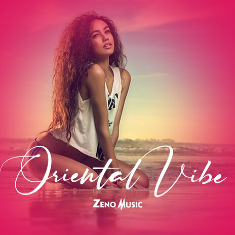 Oriental Vibe | Boomplay Music