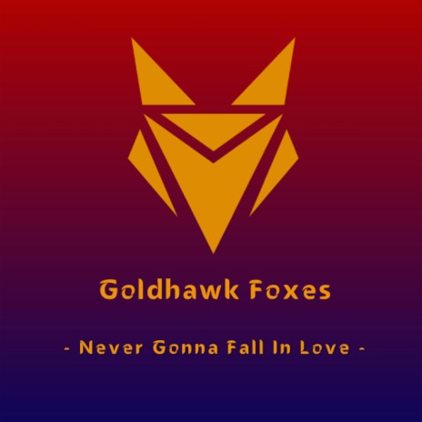 Never Gonna Fall In Love | Boomplay Music