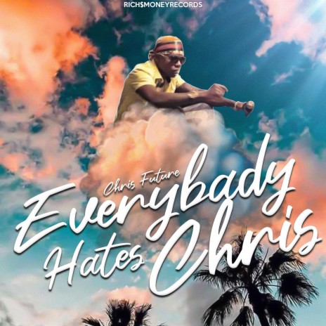 EveryBady Hates Chris (Radio Edit) | Boomplay Music
