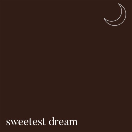 Sweetest Dream