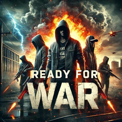 Ready For War | Boomplay Music