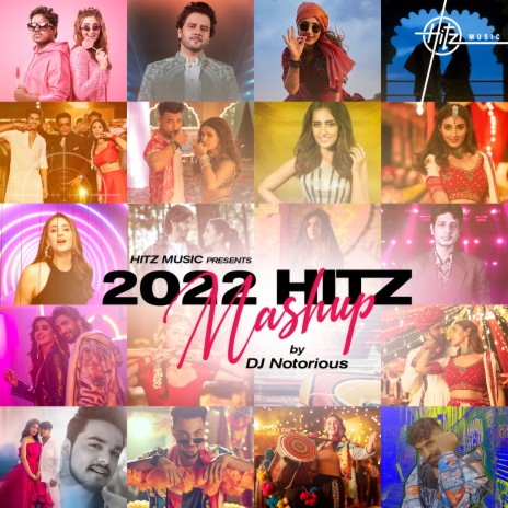 2022 HITZ Mashup ft. Dhvani Bhanushali, Yash Narvekar, Mellow D, Lijo George & Vishal Dadlani | Boomplay Music