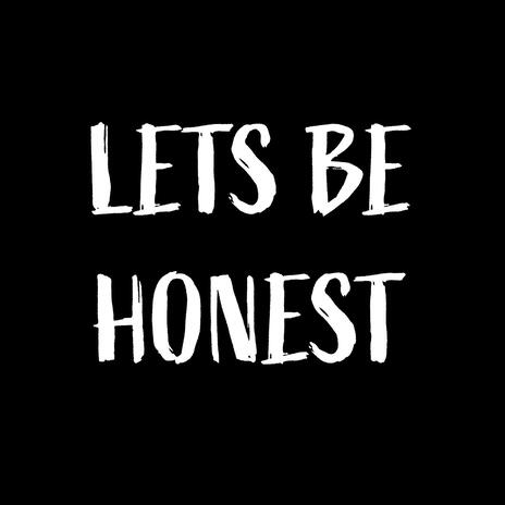 Let's Be Honest ft. Lookas & Kahreem Malik | Boomplay Music