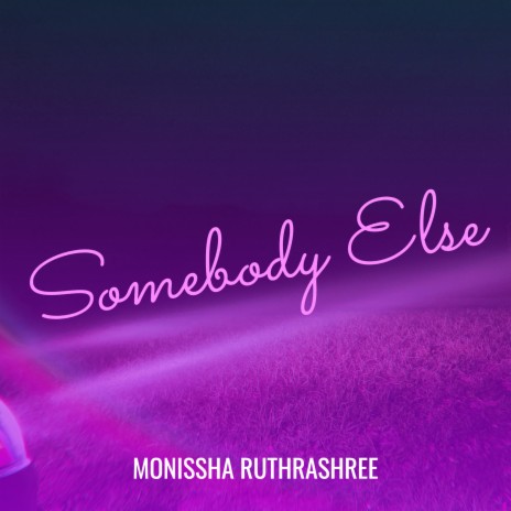 Somebody Else | Boomplay Music