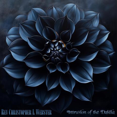 Intrusion of the Dahlia | Boomplay Music