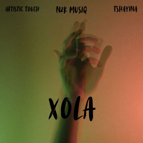 Xola ft. N2K Musiq & Artistic Touch | Boomplay Music