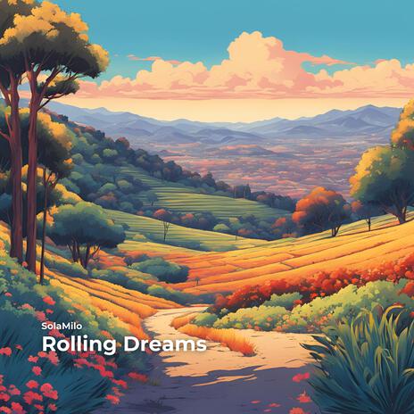 Rolling Dreams | Boomplay Music