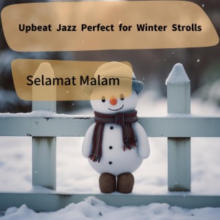 Upbeat Jazz Perfect for Winter Strolls