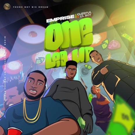 One Leg Up ft. Gleeful & Lil Boy | Boomplay Music