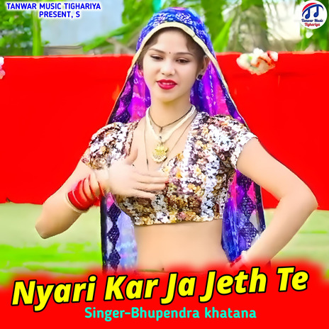 Nyari Kar Ja Jeth Te | Boomplay Music