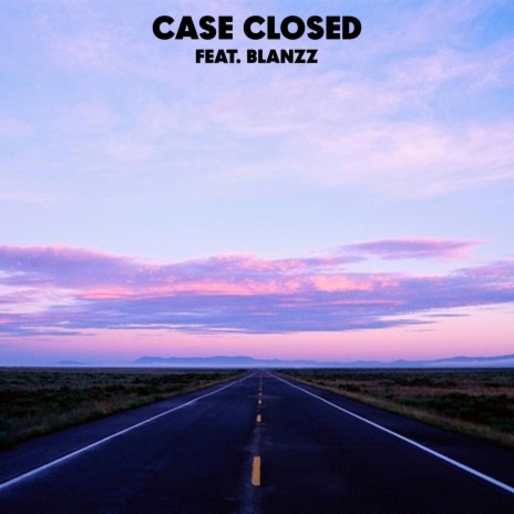 Case Closed ft. BlanZz | Boomplay Music