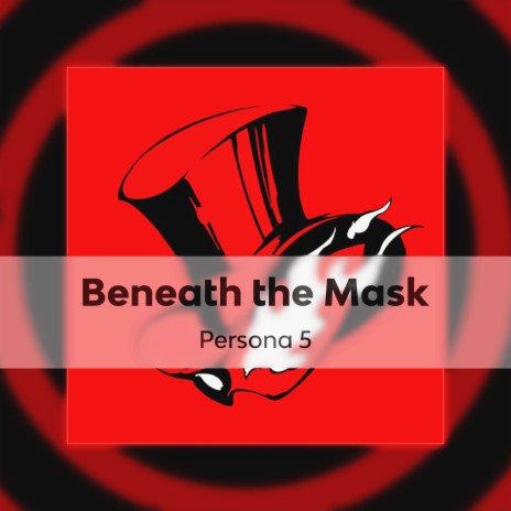 Beneath the Mask (From Persona 5) | Boomplay Music