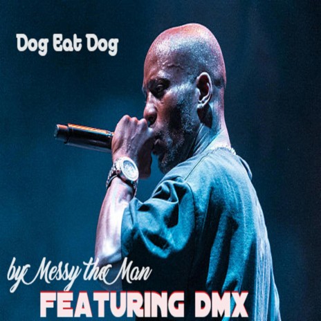 Dog Eat Dog ft. Dmx