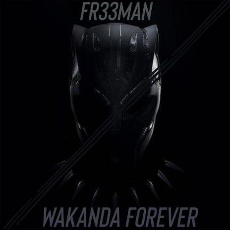 Wakanda Forever | Boomplay Music